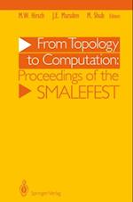 From Topology to Computation: Proceedings of the Smalefest