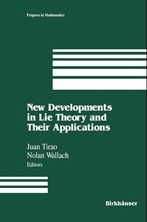 New Developments in Lie Theory and Their Applications