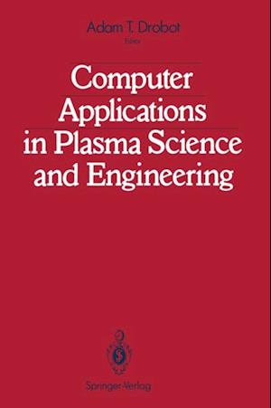 Computer Applications in Plasma Science and Engineering