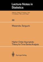 Higher Order Asymptotic Theory for Time Series Analysis
