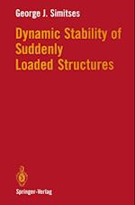 Dynamic Stability of Suddenly Loaded Structures