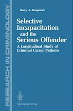Selective Incapacitation and the Serious Offender