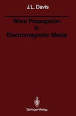 Wave Propagation in Electromagnetic Media