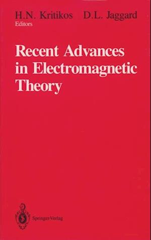 Recent Advances in Electromagnetic Theory