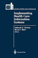Implementing Health Care Information Systems