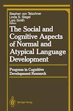 Social and Cognitive Aspects of Normal and Atypical Language Development