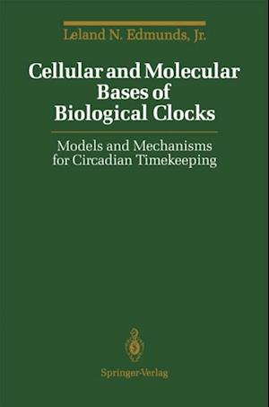 Cellular and Molecular Bases of Biological Clocks