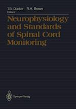 Neurophysiology and Standards of Spinal Cord Monitoring