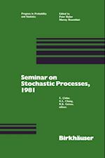 Seminar on Stochastic Processes, 1981