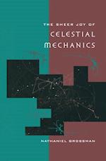 Sheer Joy of Celestial Mechanics