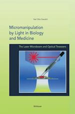 Micromanipulation by Light in Biology and Medicine