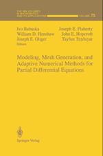 Modeling, Mesh Generation, and Adaptive Numerical Methods for Partial Differential Equations