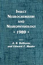 Insect Neurochemistry and Neurophysiology * 1989 *