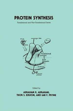 Protein Synthesis : Translational and Post-Translational Events