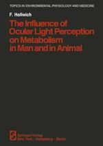 Influence of Ocular Light Perception on Metabolism in Man and in Animal