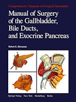 Manual of Surgery of the Gallbladder, Bile Ducts, and Exocrine Pancreas