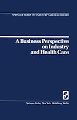 Business Perspective on Industry and Health Care