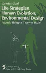 Life Strategies, Human Evolution, Environmental Design