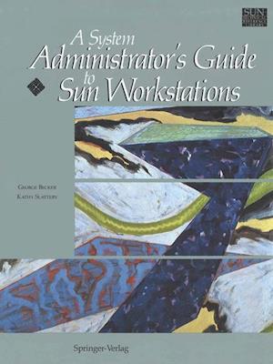 A System Administrator’s Guide to Sun Workstations