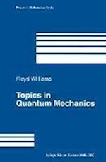 Topics in Quantum Mechanics