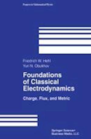 Foundations of Classical Electrodynamics