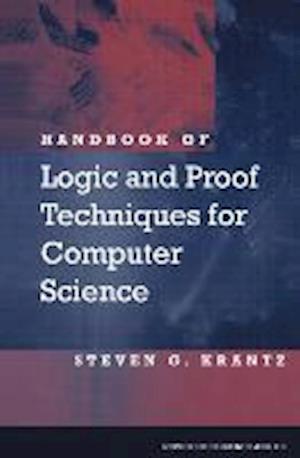 Handbook of Logic and Proof Techniques for Computer Science