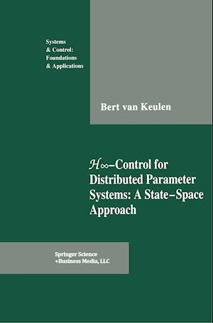 H8-Control for Distributed Parameter Systems: A State-Space Approach