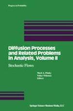 Diffusion Processes and Related Problems in Analysis, Volume II