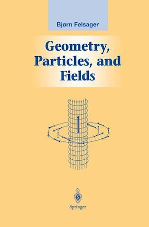 Geometry, Particles, and Fields