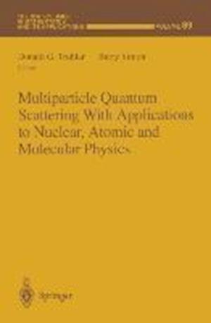 Multiparticle Quantum Scattering with Applications to Nuclear, Atomic and Molecular Physics