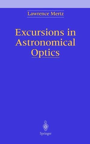 Excursions in Astronomical Optics