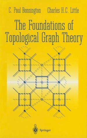 The Foundations of Topological Graph Theory