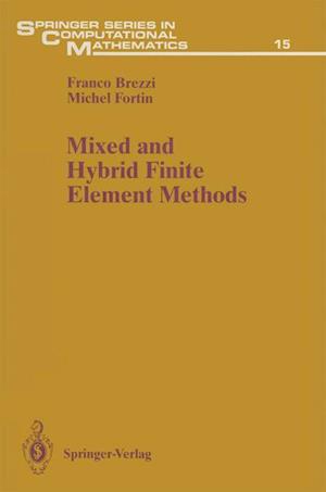 Mixed and Hybrid Finite Element Methods