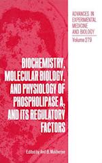 Biochemistry, Molecular Biology, and Physiology of Phospholipase A2 and Its Regulatory Factors