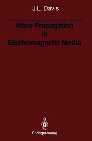 Wave Propagation in Electromagnetic Media