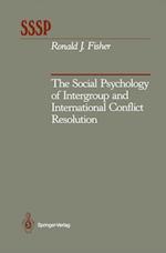 The Social Psychology of Intergroup and International Conflict Resolution