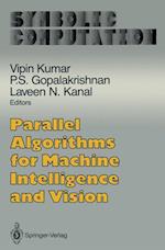 Parallel Algorithms for Machine Intelligence and Vision