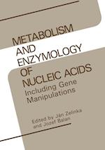 Metabolism and Enzymology of Nucleic Acids