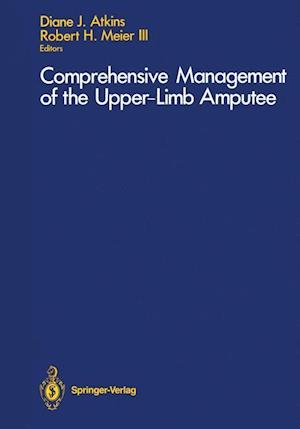 Comprehensive Management of the Upper-Limb Amputee