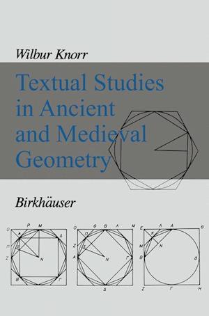 Textual Studies in Ancient and Medieval Geometry