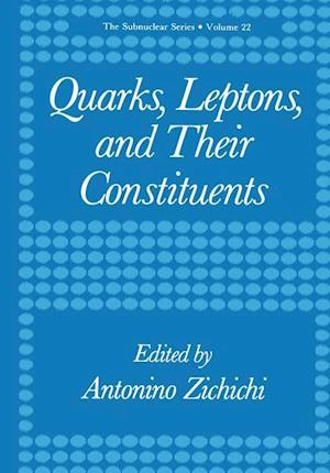 Quarks, Leptons, and Their Constituents