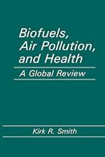 Biofuels, Air Pollution, and Health