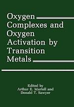 Oxygen Complexes and Oxygen Activation by Transition Metals