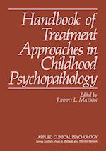 Handbook of Treatment Approaches in Childhood Psychopathology