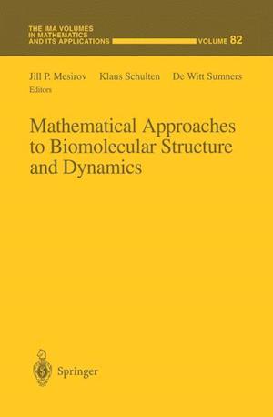 Mathematical Approaches to Biomolecular Structure and Dynamics