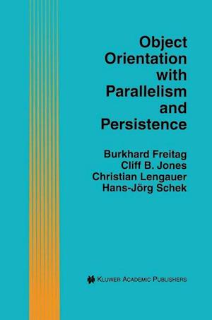 Object Orientation with Parallelism and Persistence