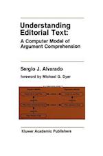 Understanding Editorial Text: A Computer Model of Argument Comprehension