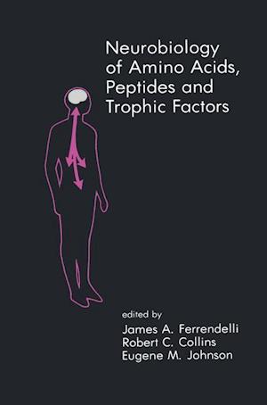 Neurobiology of Amino Acids, Peptides and Trophic Factors