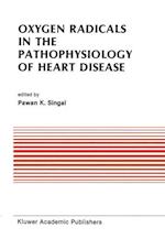 Oxygen Radicals in the Pathophysiology of Heart Disease