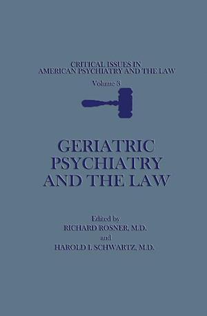 Geriatric Psychiatry and the Law